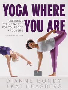 Cover of Yoga Where You Are: Customize Your Practice for Your Body and Your Life.